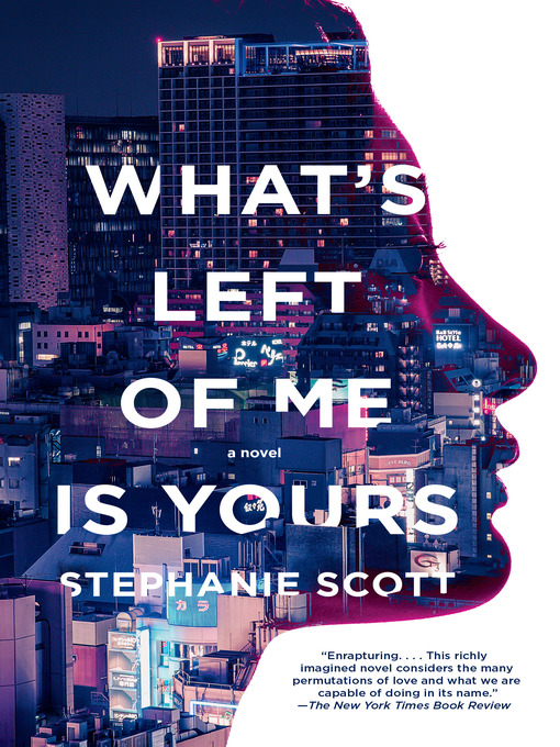 Title details for What's Left of Me Is Yours by Stephanie Scott - Wait list